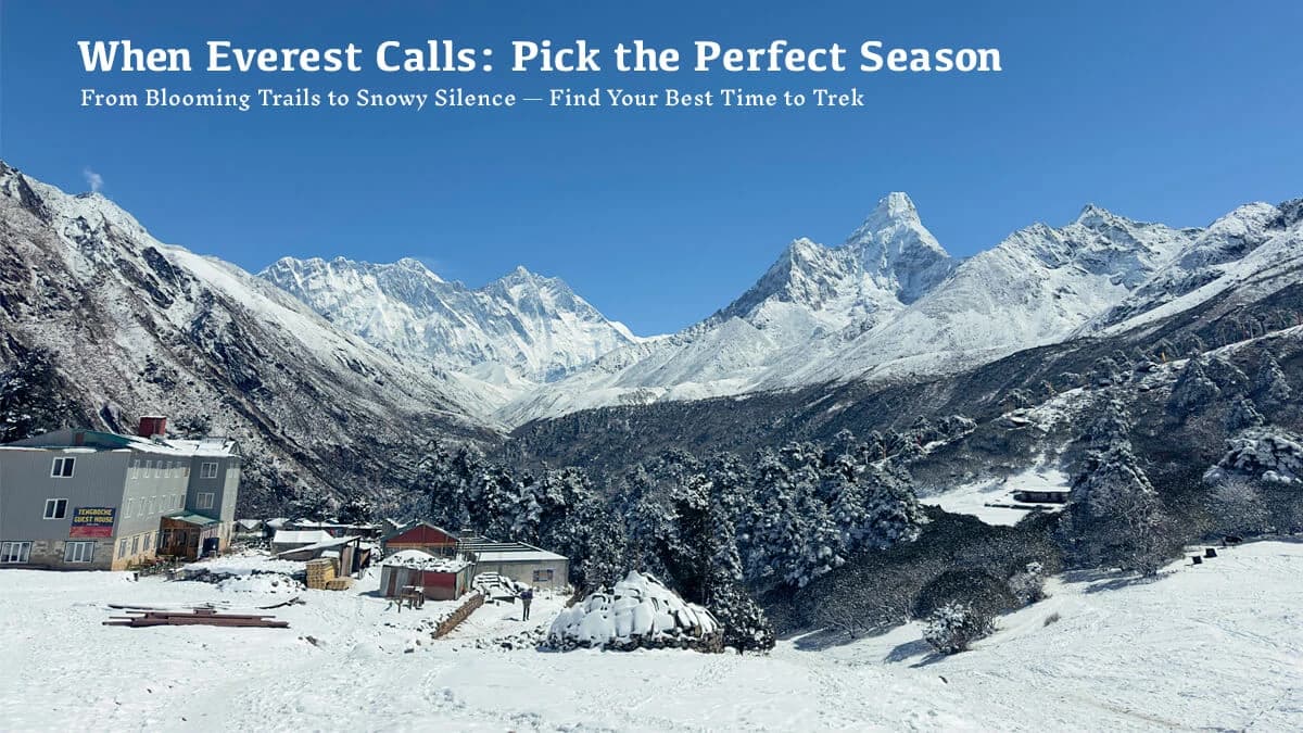 Best time for trekking the Everest Base Camp (Seasonal Guide)