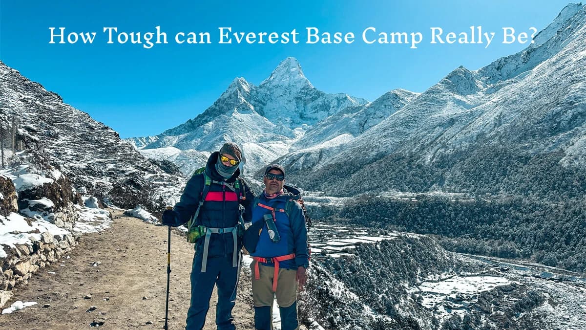 How tough can Everest Base Camp Trek Really be